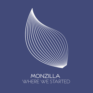 Where We Started - Extended Mix by Monzilla