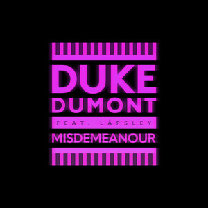 Duke Dumont — Misdemeanour (Feat. Låpsley) (2026)