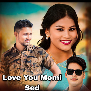 Bishnu Kunwar - Love You Momi Sed