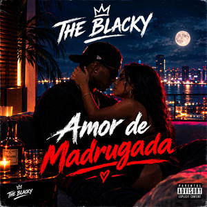 Amor de Madrugada by the blacky 1