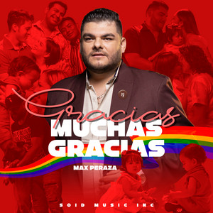 Gracias Muchas Gracias by Max Peraza