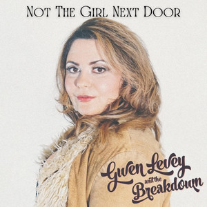 Not The Girl Next Door by Gwen Levey and The Breakdown