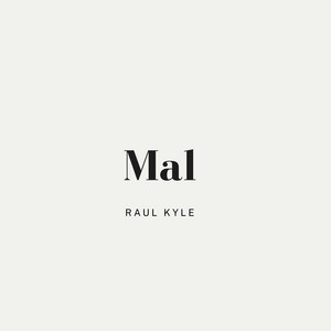 Mal by Raul Kyle