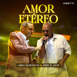 Amor Etéreo by Amilcar Boscan, Jimmy El Leon