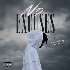 No Excuses by CmashMadeit, SlayAllTheWay