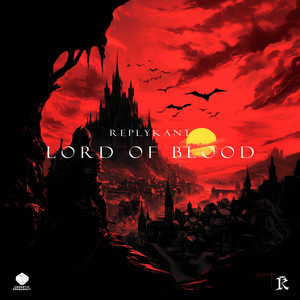 LORD OF BLOOD by REPLYKANT