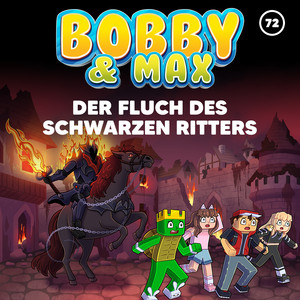 Der Fluch des schwarzen Ritters (Teil 23) by Bobby & Max