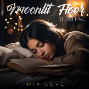 Mia Love - Moonlit Floor (Kiss Me)