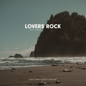 Lovers Rock by Kona Town's Finest, Jahtomic