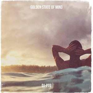 Golden State of Mind by DJ-PTG