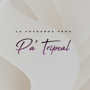 PA TRIPEAL by La Potranca Prod
