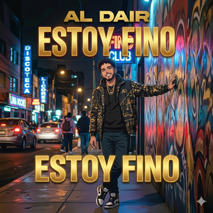 Estoy Fino by AL DAIR