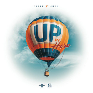 Up In Here by Th3rd, JMTB