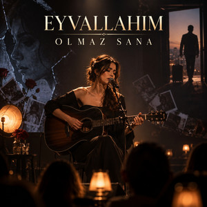 Eyvallahım Olmaz Sana by Sare Aladağ, Aylin Demir