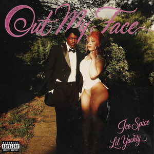 Out My Face (My Baby) (feat. Lil Yachty)