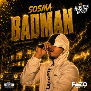Badman by Sosma, Hustle House W/ Gio Kay