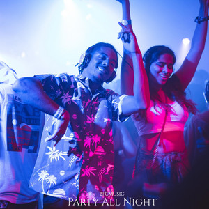 Bfcmusic - Party All Night