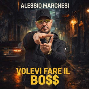 Volevi Fare Il Boss by Alessio Marchesi