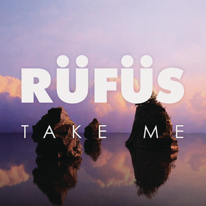 Take Me - Chloe Martini Remix by Rufus Du Sol cover art