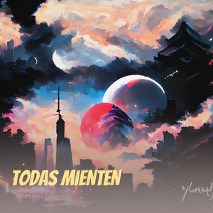 Todas Mienten by Señor Tropas