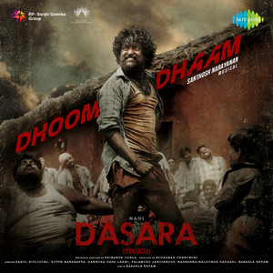 Dhoom Dhaam (From "Dasara")