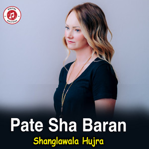 Shanglawala Hujra - Pate Sha Baran