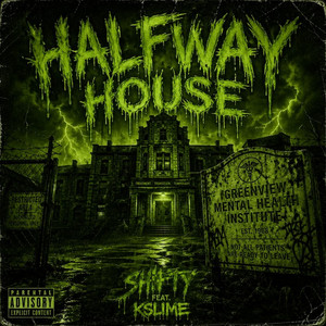 Halfway House by $hifty, Kslime, PKM RECORDS