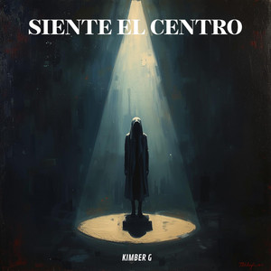SIENTE EL CENTRO by KIMBER G