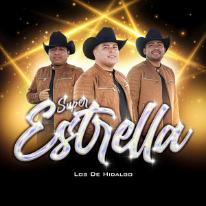 Súper Estrella by Los de Hidalgo