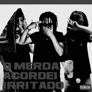 Q MERDA ACORDEI IRRITADO by luvfelipe, Bitetti, rdrage, manosrevenge