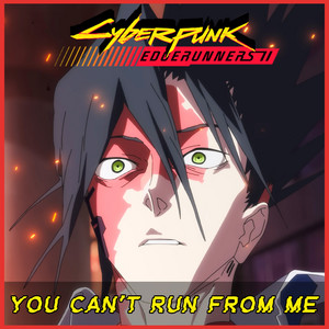 You Can't Run From Me (from Cyberpunk: Edgerunners 2) - EPIC VERSION by Aven Rune