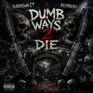 Dumb Ways 2 Die by Rundkown CT, Keymoe84
