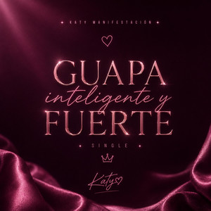 Guapa inteligente y fuerte by Katy Manifestación