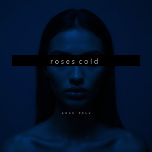 Roses Cold by FILV, LUXX