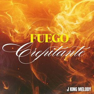 Fuego Crepitante by J King Melody