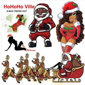 HoHoHo Ville XXX-MAS Twerk Out - song and lyrics by DJ MegaHertz ...