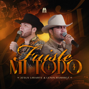 Fuiste Mi Todo