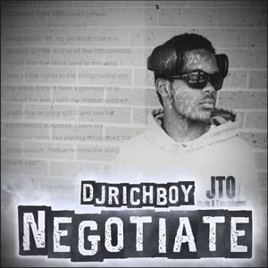 NEGOTIATE by JTOMusic, DJRICHBOY