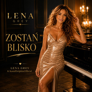 Zostań Blisko by Lena Grey, Kamil Dolphin Official