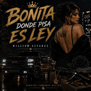 Bonita Donde Pisa Es Ley by William Alvares