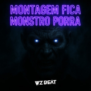 MONTAGEM FICA MONSTRO PORRA