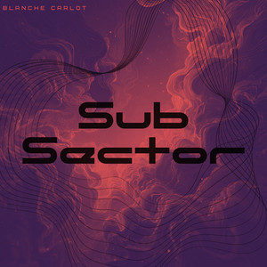 Sub Sector by Blanche Carlot