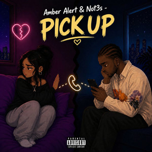 Amber Alert & Not3s - Pick Up
