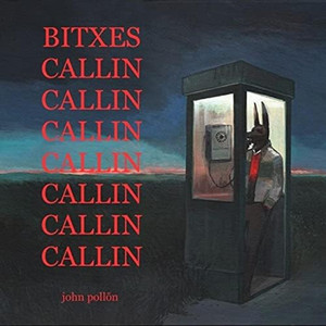 Bitxes Callin by John Põ