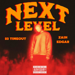 Next Level (feat. Zain Edgar)