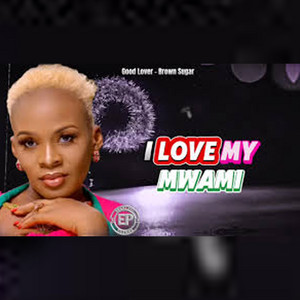 Brown Shugar - I Love My Mwami