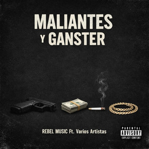 MALIANTES Y GANSTER by REBEL MUSIC COMPANY