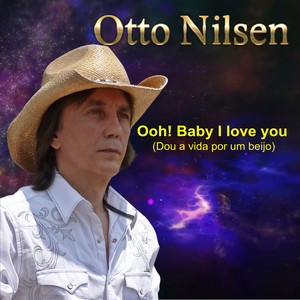 Ooh! Baby I Love You (Dou a Vida Por Um Beijo)