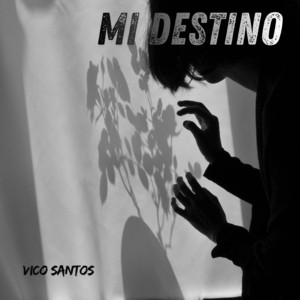 MI DESTINO by Vico Santos