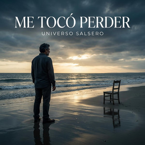 Me tocó perder by Universo Salsero
